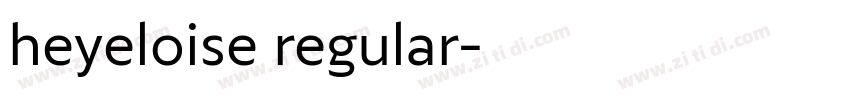 heyeloise regular字体转换